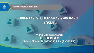 🔴 LIVE Orientasi Studi Mahasiswa Baru OSMB UT Jember Masa 20232024 Ganjil  Tahap 3 [upl. by Ellenehs281]