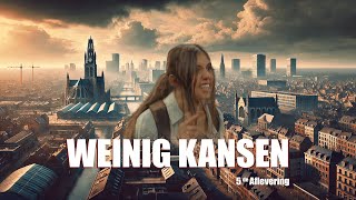 Weinig kansen  aflevering 5 [upl. by Anelet]