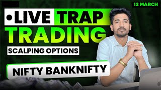 12 March Live Trading  Live Intraday Trading Today  Bank Nifty option trading live Nifty 50 [upl. by Notsecnirp]