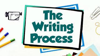 The Writing Process [upl. by Ecnedac792]