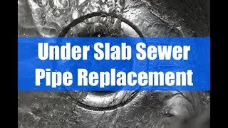 Under Slab Sewer Pipe Replacement [upl. by Eugilegna]