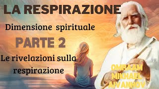 La respirazione  dimensione spirituale Le rivelazioni sulla respirazione di Omraam Mikhael Aivanh [upl. by Aniela182]