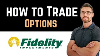 ✅ How to Trade Options on Fidelity Full Guide [upl. by Haroppiz]