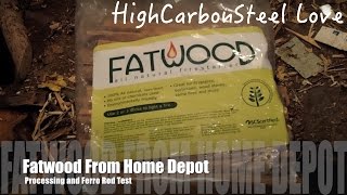 Fatwood From Home Depot  Processing and Ferro Rod Test [upl. by Anyt]