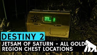 Destiny 2  All Gold Region Chests Jetsam of Saturn  Tangled Shore  Forsaken DLC [upl. by Grube840]