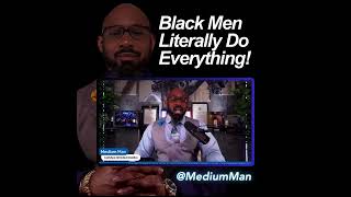 The Black Community Would Collapse If It Wasn’t For The Efforts Of BLACK MEN mediumman [upl. by Goldshell]