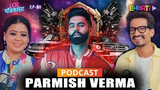 Parmish Verma The True Story Behind a Rising Star [upl. by Haiacim]