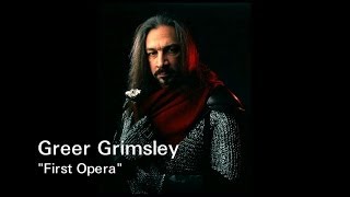 Greer Grimsley First Opera [upl. by Darn]