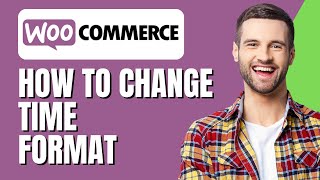 WooCommerce  How to Change Time Format [upl. by Nahgrom]