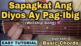 Sapagkat Ang Diyos Ay Pagibig  Worship Song EASY GUITAR TUTORIAL [upl. by Iliak]