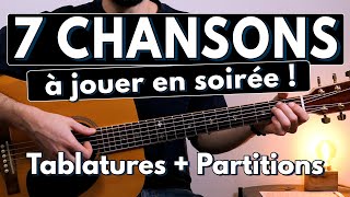 7 chansons faciles à jouer en soirée  Tuto Guitare Tablature amp Partition [upl. by Ynohtnanhoj]