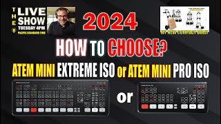 ATEM MINI EXTREME ISO or ATEM MINI PRO ISO How to Choose in 2024 Plus Hello Dolly [upl. by Ilarin117]