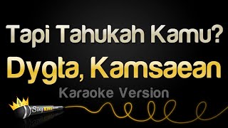 Dygta Kamsaean  Tapi Tahukah Kamu Karaoke Version [upl. by Ira858]