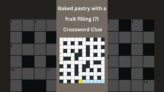 Baked pastry with a fruit filling 7 Crossword Clue crossword crosswordpuzzles [upl. by Aisatna]