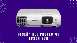 Reseña del Proyector 3LCD EPSON 97H [upl. by Maillw]