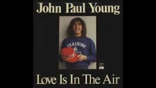 John Paul Young  Love Is In The Air  1977 [upl. by Hanyaz]