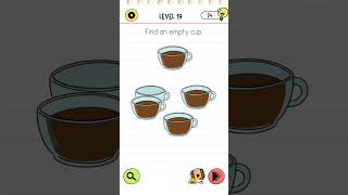 Brain 🧠 Test4 Level19 Find an Empty 🫗 Cup 🍵 youtubeshorts shortsfeed tranding [upl. by Eiramanin]