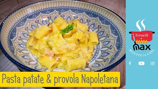 Pasta patate e provola Napoletana  I fornelli di Max [upl. by Goran]