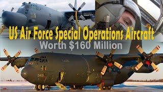 Starts US Air Forces Most Accomplished Special Operations Aircraft at 160 Million MC130H COMBAT [upl. by Anaidni]