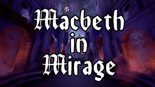 Macbeth in Mirage [upl. by Laforge478]