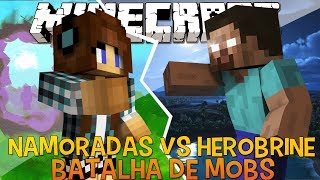 Namoradas Vs Herobrine   Briga de Mobs Minecraft [upl. by Ermeena284]