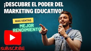 ¡Descubre el poder del marketing educativo Marketing educativo  Negocios y Emprendimiento [upl. by Soloman]