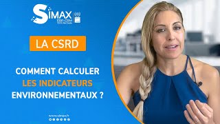 CSRD  Comment calculer les indicateurs environnementaux de la CSRD [upl. by Katsuyama]