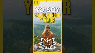 🌟 YO SOY SALUD DINERO Y AMOR 🌟 afirmaciones decretos mantras naturaleza24 yosoysaludperfecta [upl. by Porche]