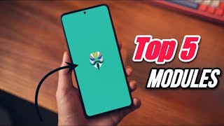 Top 5 Magisk Modules ft 2024 Edition [upl. by Andrej]