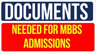 DOCUMENTS NEEDED FOR MBBS ADMISSIONS  KEEP READY WITH ALL THESE NOW [upl. by Kreegar107]