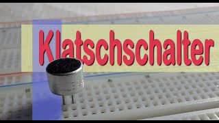 Klatschschalter mit Transistoren [upl. by Noitna]