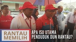 Apa isu utama penduduk DUN Rantau [upl. by Armelda]