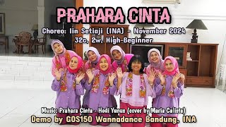 PRAHARA CINTA  Line Dance  Choreo Iin Setiaji INA  Nov2024  Demo GOS150 Wannadance Bandung [upl. by Tohcnarf]