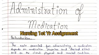 Assignment On Administration Of Medication  Nursing 1st Yr Assignment  GNM  BSc Nursing [upl. by Seuguh]