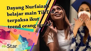 Dayang Nurfaizah belajar main TikTok terpaksa ikut trend orang muda [upl. by Freed267]