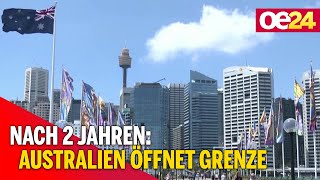 Nach 2 Jahren Australien öffnet Grenzen für Touristen [upl. by Lenoyl]