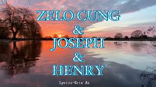 Zelo Cung x Joseph x HenryHmape Official Lyrics By Erix Az [upl. by Naened]