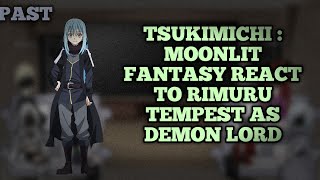 Tsukimichi  Moonlit Fantasy React to Rimuru as Demon lord Part 2 [upl. by Pacifa467]