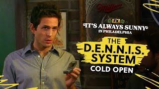 Cold Open The DENNIS System  It’s Always Sunny in Philadelphia  FX [upl. by Sky]