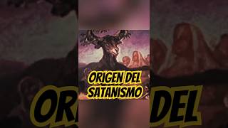 Origen del Satanismo🤘  Leyendas odán terrorymisterio historia satan religion [upl. by Koeppel731]