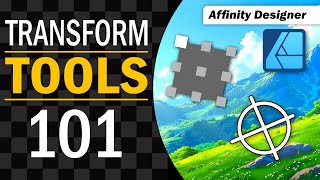 Transform Tools 101  Tutorial for Affinity Designer [upl. by Llemej]