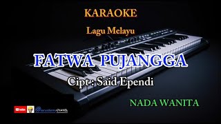 FATWA PUJANGGA KARAOKE LAGU MELAYU [upl. by Dysart818]