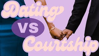 Courting or Dating Which One Builds Better Relationships [upl. by Aidole]