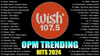 Best Of Wish 1075 Songs Playlist 2024  The Most Listened Song 2024 On Wish 1075  OPM Songs 5 [upl. by Aryas]