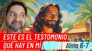 Este es el testimonio que hay en mí • Alma 67 • Ven Sígueme [upl. by Esinev485]