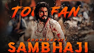 Chhatrapati Sambhaji Maharaj x Toofan  Sambhaji Maharaj whatsapp status chatrapati shivaji maharaj [upl. by Loss]