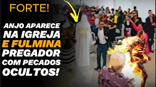 VISÃO FORTÍSSIMA MULHER É LEVADA A IGREJA E VÊ UM ANJO FULMINANDO O PREGADOR POR PECADOS OCULTOS [upl. by Web568]