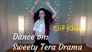 Dance on Sweety Tera Drama  Elif Khan [upl. by Campball]