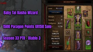 Season 33 PTR Baby Tal Rasha Wizard 1500 Paragon GR150 Solo  Diablo 3 [upl. by Brozak]