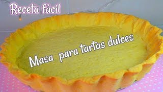 Masa para tartas dulces RECETA FACIL [upl. by Polloch]